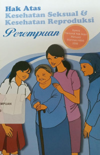 Hak atas kesehatan seksual & kesehatan reproduksi perempuan