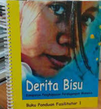 Buku Panduan Fasilitator 1: Derita Bisu Kampanye Penghapusan Perdagangan Manusia