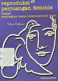 Reproduksi & perjuangan feminis dalam pembagian kerja internasional baru