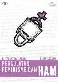 Pergulatan Feminisme dan HAM: HAM untuk Perempuan, HAM untuk Keadilan Sosial