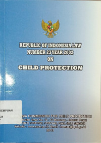 Republic of Indonesia law number 23 year 2002 on child protection