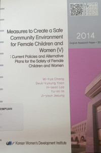 Measures to Create a Safe Community Environment for Female Children and Women (V): Current Policies and Alternative Plans for the Safety of Female Children and Women