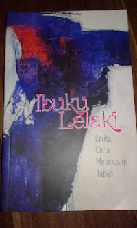 Ibuku Lelaki: Cerita Cinta Melampaui Tubuh