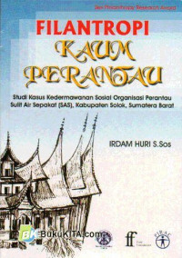 Filantropi kaum perantau: studi kasus kedermawanan sosial organisasi perantau Sulit Air Sepakat (SAS), Kabupaten Solok, Sumatera Barat
Seri philanthropy research award