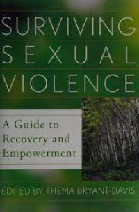 Surviving Sexual Violence: A Guide to Recovery and Empowerment