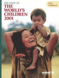 The state of the world's children 2001: Early childhood