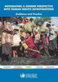 Integrating A Gender Perspective Into Human Rights Investigations Guidance and Practice