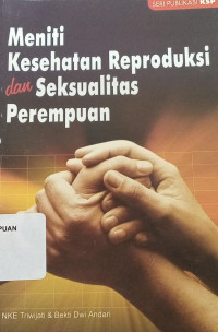 Meniti Kesehatan Reproduksi dan Seksualitas Perempuan