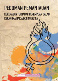 Pedoman Pemantauan Kekerasan Terhadap Perempuan Dalam Kerangka Hak Asasi Manusia