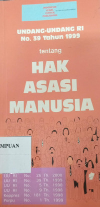 Undang-undang republik Indonesia nomor 39 tahun 1999 tentang hak asasi manusia