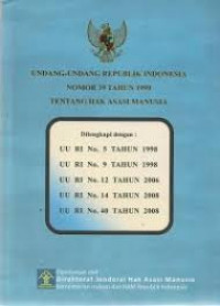Undang-undang RI No. 39 tahun 1999 tentang hak asasi manusia