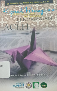 Kiprah Perempuan dalam Mewujudkan dan Memelihara Perdamaian di Aceh