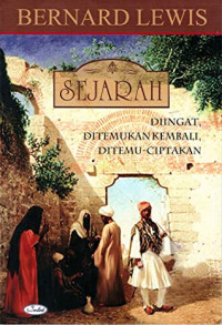 Sejarah Diingat, Ditemukan Kembali, Ditemu-Ciptakan