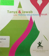 Tanya & Jawab tentang Eksploitasi Seksual Komersial Anak
