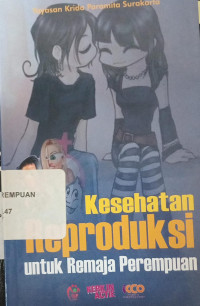 Kesehatan reproduksi (informasi untuk remaja)