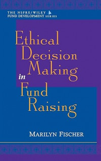 Ethical Decision Making in Fund Raising