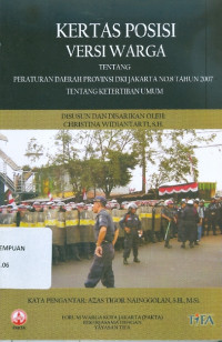 Kertas Posisi Versi Warga: Tentang Peraturan Daerah Provinsi DKI Jakarta No. 8 Tahun 2007 Tentang Ketertiban Umum