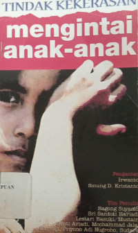 Tindak Kekerasan mengintai anak-anak