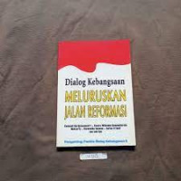 Dialog Kebangsaan Meluruskan Jalan Reformasi