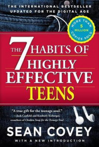 The 7 Habits of Higly Effevtive Teens (7 Kebiasaan Remaja yang sangat Efektif)