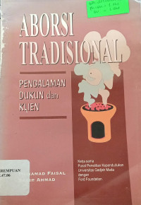Aborsi tradisional: Pengalaman dukun dan klien