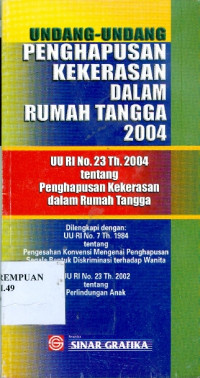 Undang-Undang Nomor 23 Tahun 2004 tentang Penghapusan Kekerasan dalam Rumah Tangga