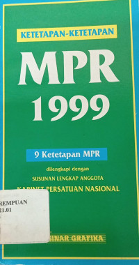 Ketetapan-ketetapan MPR 1999: 9 Ketetapan MPR dilengkapi dengan Susunan Lengkap Anggota Kabinet Persatuan Nasional