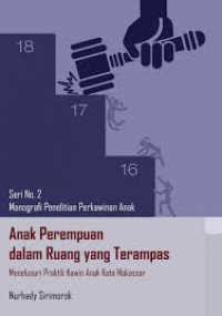 Anak Perempuan dalam Ruang yang Terampas: Menelusuri Praktik Kawin Anak Kota Makasar