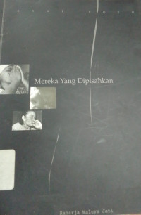 Esai Foto: Mereka Yang Dipisahkan