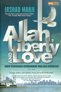 Allah liberty and love : suatu keberaenian mendamaikan iman dan kebebasan