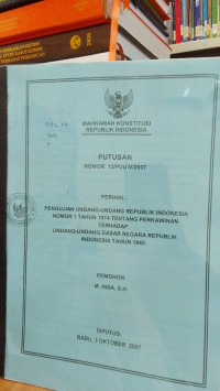 Pengujian Undang-Undang Republik Indonesia Nomor 1 Tahun 1974 Tentang Perkawinan Terhadap Undang-Undang Dasar Republik Indonesia Tahun 1945