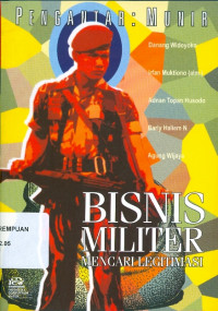 Bisnis Militer Mencari Legitimasi