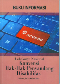 Buku informasi : lokakarya nasional konvensi hak-hak penyandang disabilitas