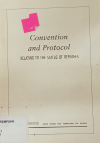 Convention and Protocol: Relating to the Status of Refugees