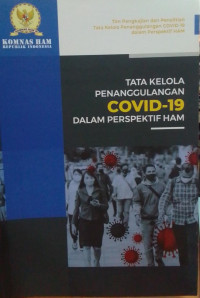 Tata Kelola Penanggulangan Covid-19 Dalam perspektif Hak Asasi Manusia