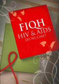 Fiqh HIV & AIDS Pedulikah Kita ?
