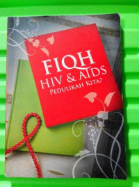 Fiqh HIV & AIDS Do We Care?