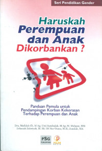Haruskah perempuan dan anak dikorbankan?