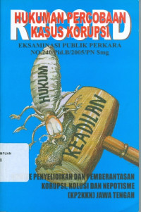 Hukuman percobaan kasus korupsi : eksaminasi publik perkara no. 240/pid.b/2005/pn smg