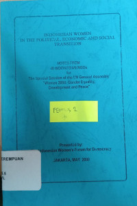 Indonesian Women in the Political Economics and Social Transition: Notes from 40 indonesian NGOs for the special session of the UN general assembly 