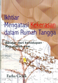 Ikhtiar mengatasi kekerasan dalam rumah tangga: belajar dari kehidupan rasulullah saw.