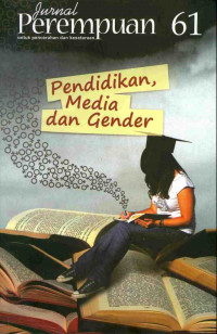 Jurnal perempuan 61 : Pendidikan, Media dan Gender