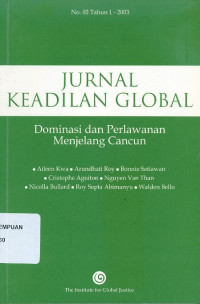 Jurnal keadilan global : dominasi dan perlawanan menjelang Cancun