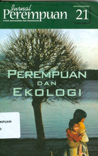 Jurnal perempuan 21 : Perempuan dan Ekologi