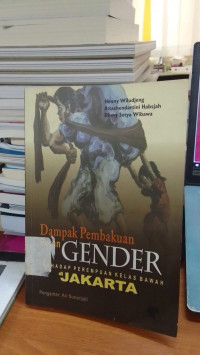 dampak Pembakuan Peran Gender: hadap Perempuan Kelas Bawah di Jakarta