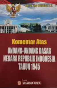 Komentar Atas Undang-undang Dasar Negara Republik Indonesia Tahun 1945