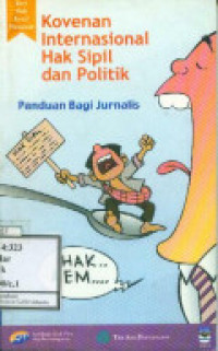 Kovenan internasional hak sipil dan politik: panduan bagi jurnalis