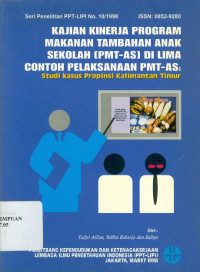 Kajian kinerja program makanan tambahan anak sekolah (PMT-AS) di lima contoh pelaksanaan PMT-AS: studi kasus propinsi Kalimantan Timur