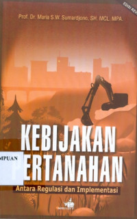 Kebijakan Pertanahan : Antara Regulasi dan Implementasi