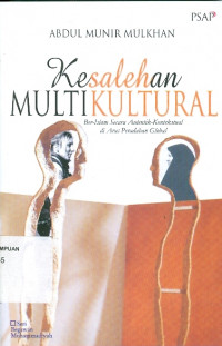 Kesalehan multikultural : ber-islam secara autentik-kontekstual di aras peradaban global